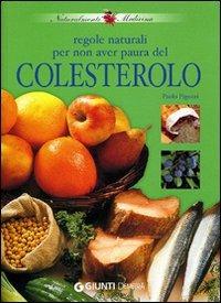 Regole naturali per non aver paura del colesterolo - Paolo Pigozzi - copertina