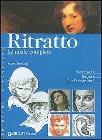 Ritratto. Manuale completo - Marco Bussagli - copertina