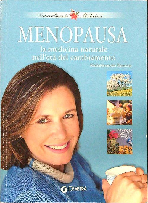 Menopausa. La medicina naturale nell'età del cambiamento