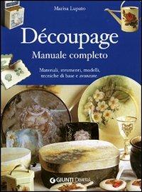 Découpage. Manuale completo - Marisa Lupato - copertina