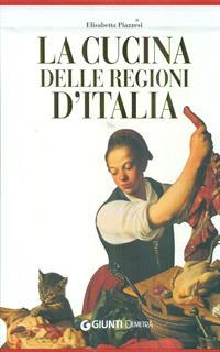 La cucina delle regioni d'Italia
