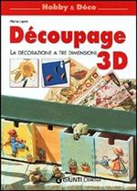 Decoupage 3D. La decorazione in tre dimensioni