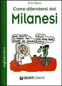 Come difendersi dai milanesi - Elena Pigozzi - copertina