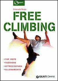 Free climbing. Ediz. illustrata - Emanuele Perolo - copertina