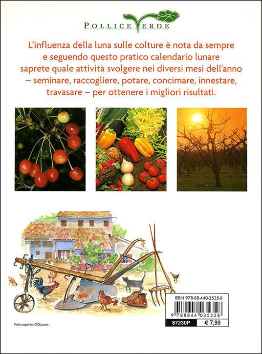 Calendario lunare di tutti i lavori agricoli. Ediz. illustrata - 3