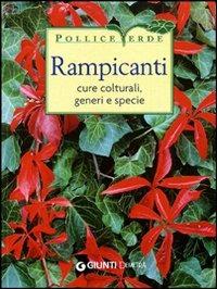 Rampicanti. Cure colturali, generi e specie - copertina