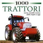 1000 trattori da tutto il mondo. Ediz. illustrata