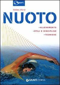 Nuoto. Stili preparazione allenamento - Stefano Gaetano Alfonsi - copertina