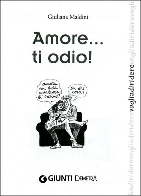 Amore... ti odio! - Giuliana Maldini - 2