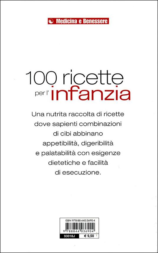100 ricette per l'infanzia. Guida alla corretta alimentazione dallo svezzamento alla scuola - Giuseppe Sangiorgi Cellini,Annamaria Toti - 5