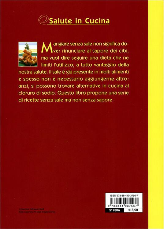 Cucinare senza sale - Patrizia Cuvello,Daniela Gualti,Anna Prandoni - 3