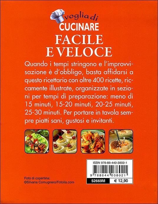 Voglia di cucinare facile e veloce. Ricette dai 5 ai 30 minuti - 3