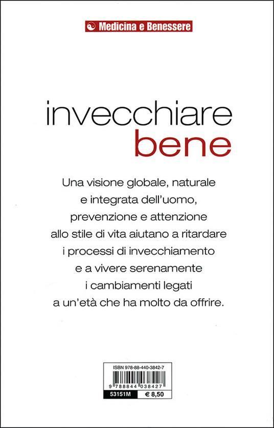 Invecchiare bene. Prevenzione e rimedi per sconfiggere il tempo che passa - Paolo Giordo - 6