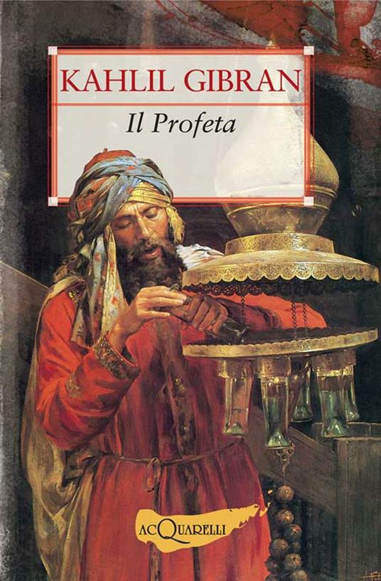 Il profeta-Sabbia e schiuma - Kahlil Gibran,Francesco Franconeri - ebook