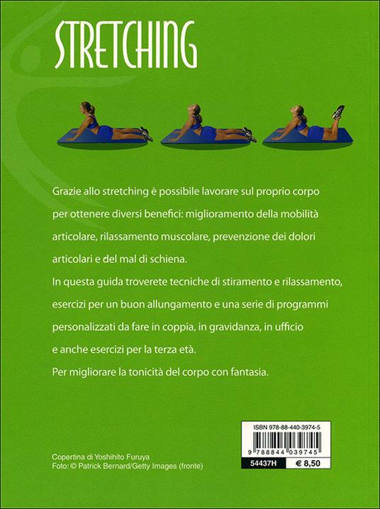 Stretching. Tecniche e metodi, riscaldamento, esercizi, attrezzature - Roberto Maccadanza - 3