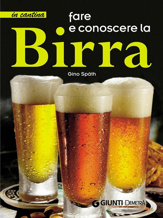 Fare e conoscere la birra - Gino Spath - ebook