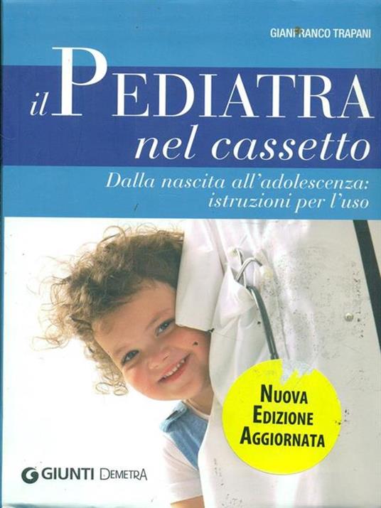 Il pediatra nel cassetto. Dalla nascita all'adolescenza: istruzioni per l'uso - Gianfranco Trapani - copertina