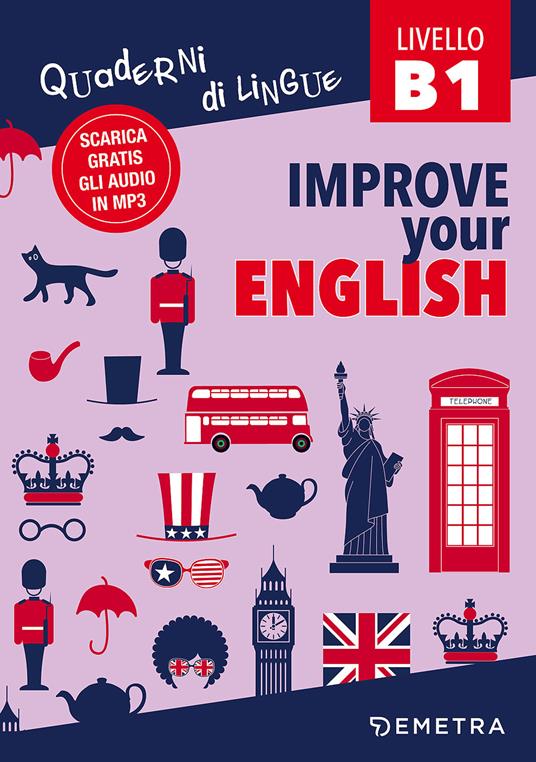 Improve your English. Livello B1. Con Contenuto digitale per download - Clive Malcolm Griffiths - copertina