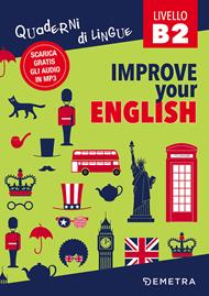 Improve your english B2. Con Contenuto digitale per download