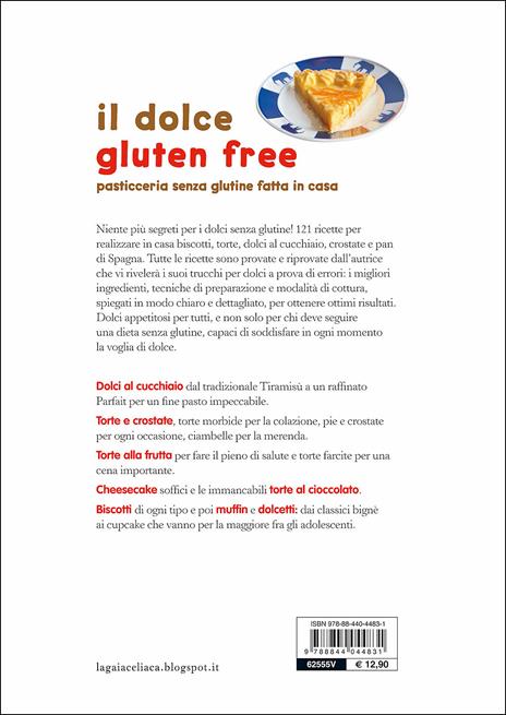 Il dolce gluten free. Pasticceria senza glutine fatta in casa - Gaia Pedrolli - 3