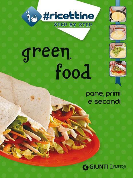 Green food. Pane, primi e secondi - copertina
