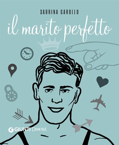 Il marito perfetto - Sabrina Carollo,M. Chiacchiera - ebook