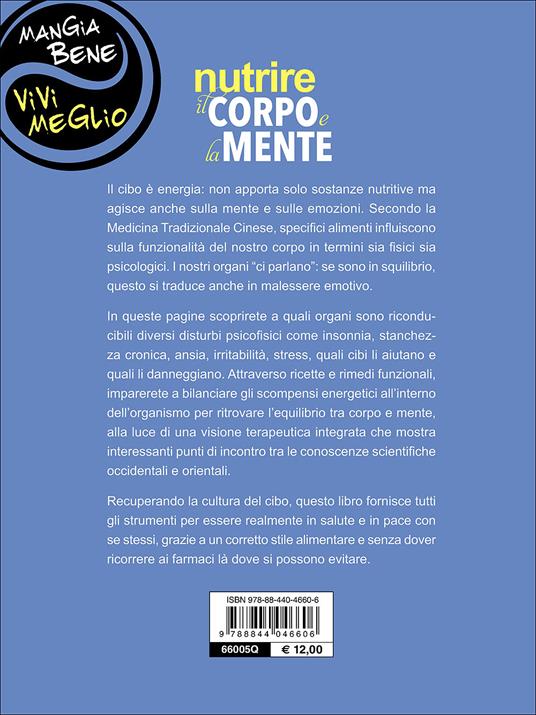 Nutrire il corpo e la mente. L'alimentazione funzionale per l'equilibrio e il benessere psicofisico. Con 70 ricette - Elena Alquati - 3