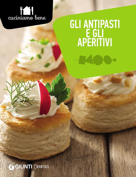 Gli antipasti e gli aperitivi - Annalisa Barbagli - copertina