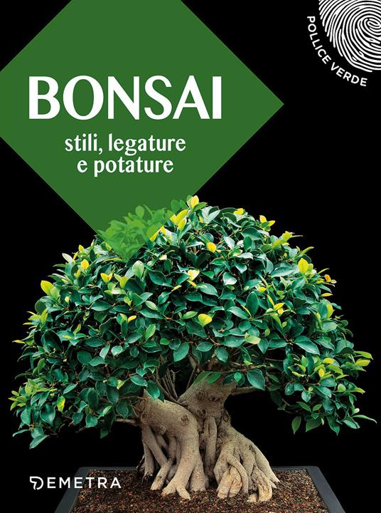 Bonsai. Stili, legature e potature - copertina