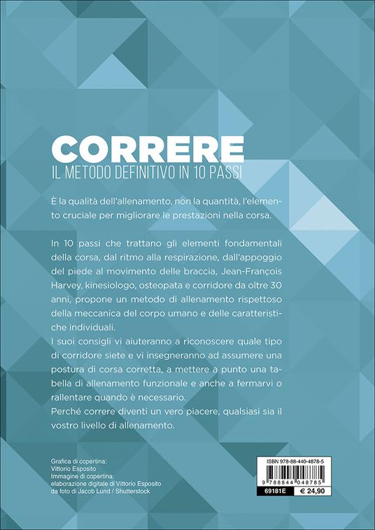 Correre. Il metodo definitivo in 10 passi - Jean-François Harvey - 2