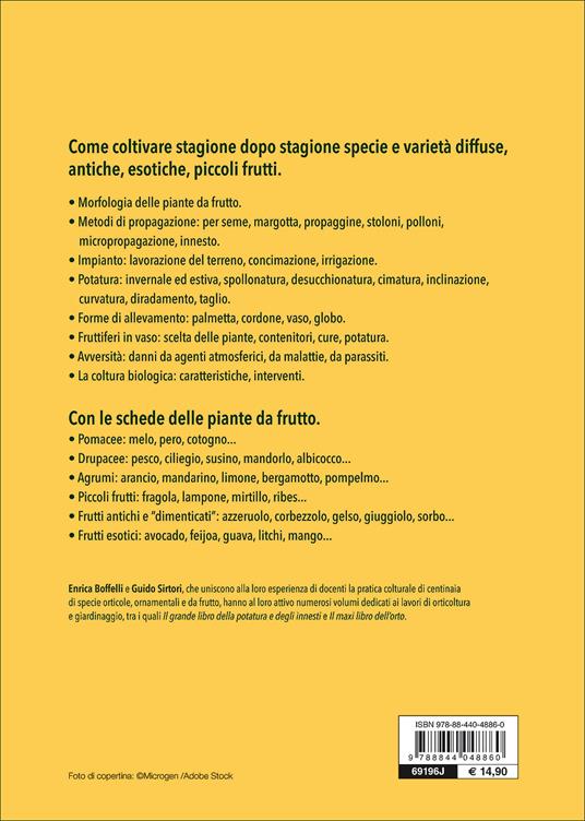 Il maxi libro del frutteto. Coltivazione in piena terra e in vaso - Enrica Boffelli,Guido Sirtori - 2