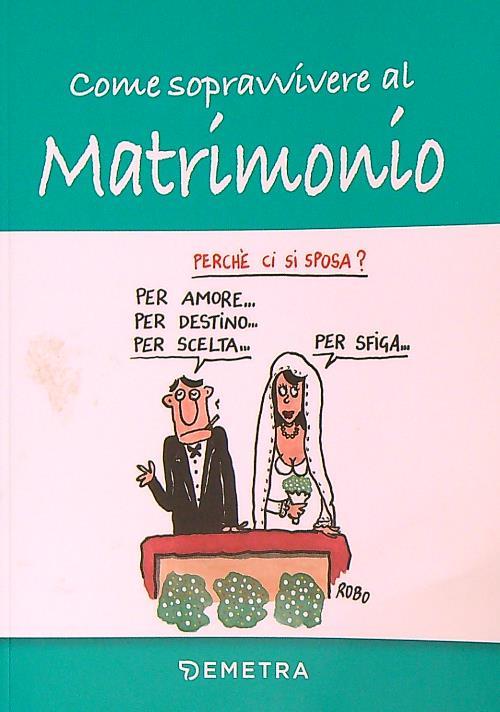 Come sopravvivere al matrimonio