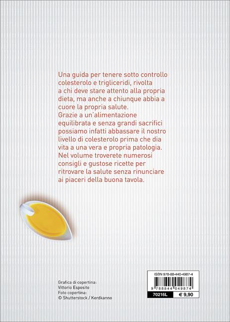 Colesterolo e trigliceridi. Ricette per una corretta alimentazione - Giuseppe Sangiorgi Cellini,Annamaria Toti - 2