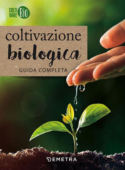 Coltivazione biologica. Guida completa - copertina