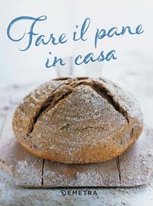 Libro Fare il pane in casa 