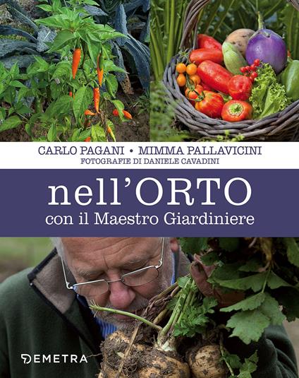 Nell'orto con il maestro giardiniere - Carlo Pagani,Mimma Pallavicini - copertina
