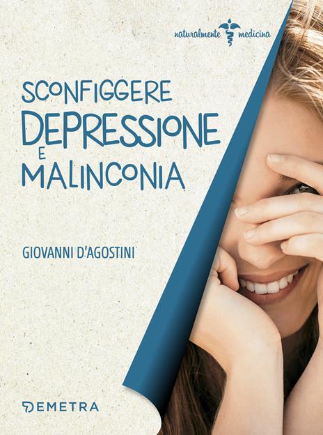 Sconfiggere depressione e malinconia - Giovanni D'Agostini - copertina