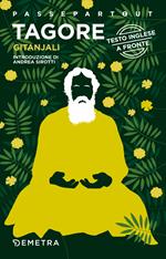 Gitanjali. Canti in offerta. Testo inglese a fronte. Ediz. bilingue