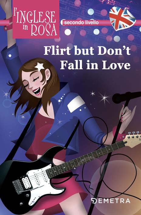Flirt but don't fall in love. I racconti che migliorano il tuo inglese! Secondo livello - Julia Ross - copertina