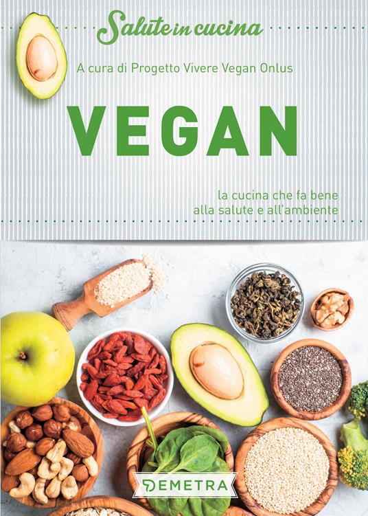 Vegan.  	La cucina che fa bene alla salute e all'ambiente - copertina