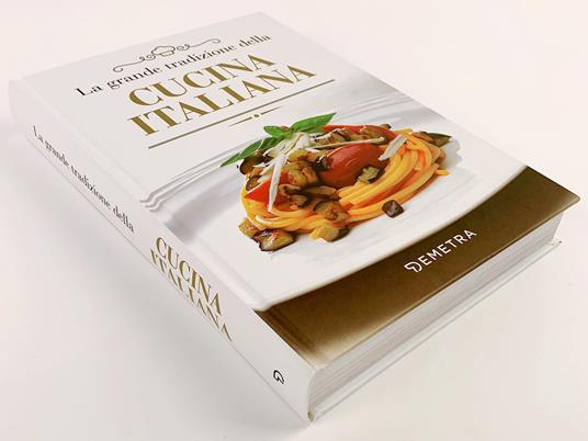 La grande tradizione della cucina italiana - 5