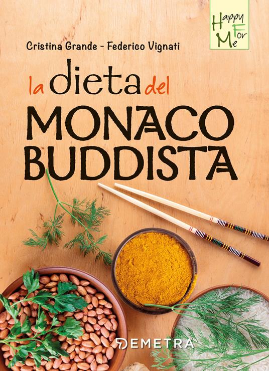 La dieta del monaco buddista - Cristina Grande,Federico Vignati - copertina