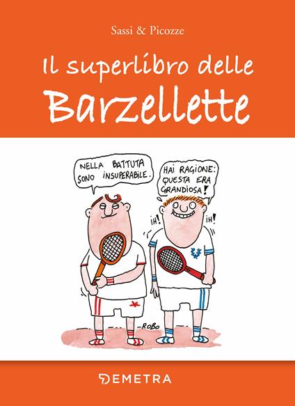 Il superlibro delle barzellette - Sassi & Picozze,Roberto Bonistalli - ebook