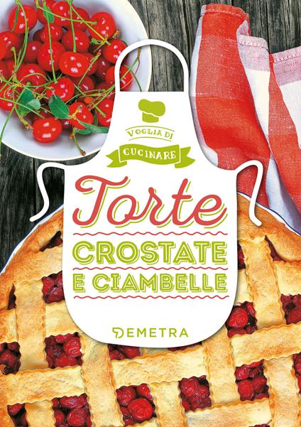 Torte. Crostate & ciambelle - AA.VV. - ebook