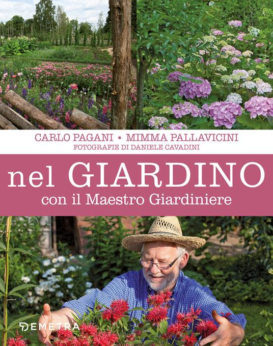 Nel giardino con il maestro giardiniere - Carlo Pagani,Mimma Pallavicini - copertina