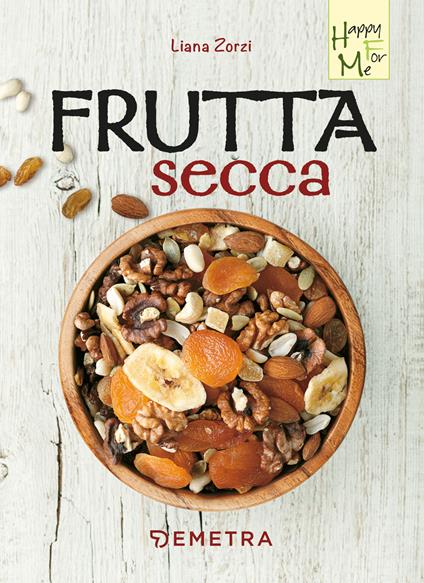 Frutta secca - Liana Zorzi - ebook