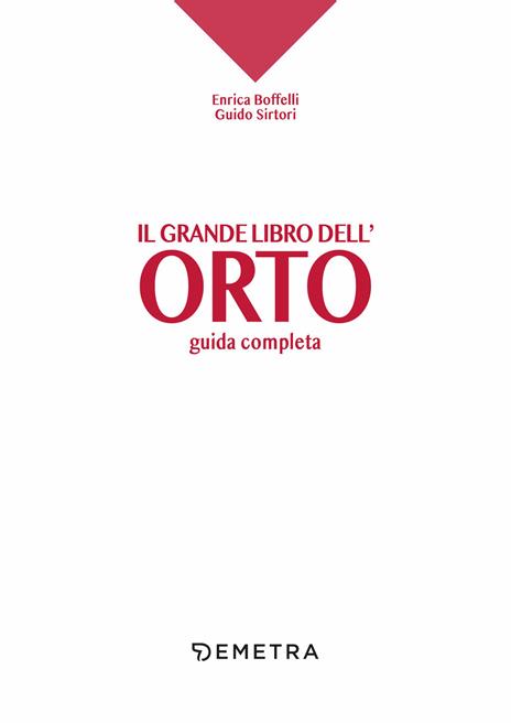 Il grande libro dell'orto. Guida completa - Enrica Boffelli,Guido Sirtori - 4
