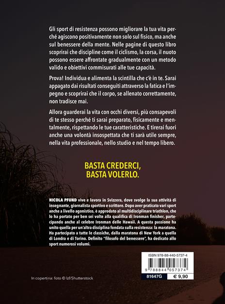 Allenare il corpo, allenare la mente. Gli sport di resistenza come palestra di vita - Nicola Pfund - 2