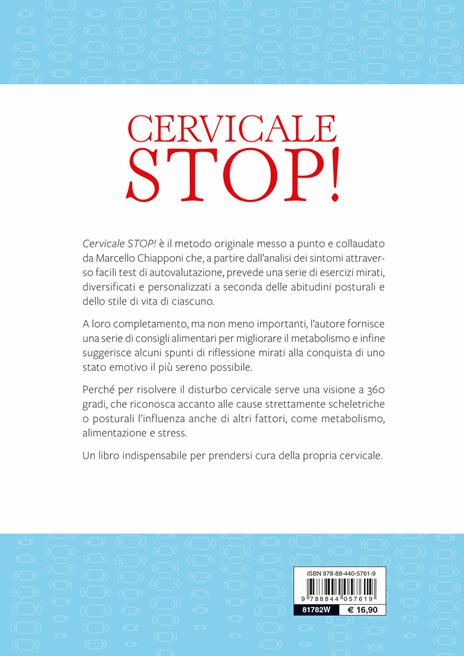 Cervicale stop! Risolvi il tuo disturbo in maniera completa e personalizzata - Marcello Chiapponi - 2