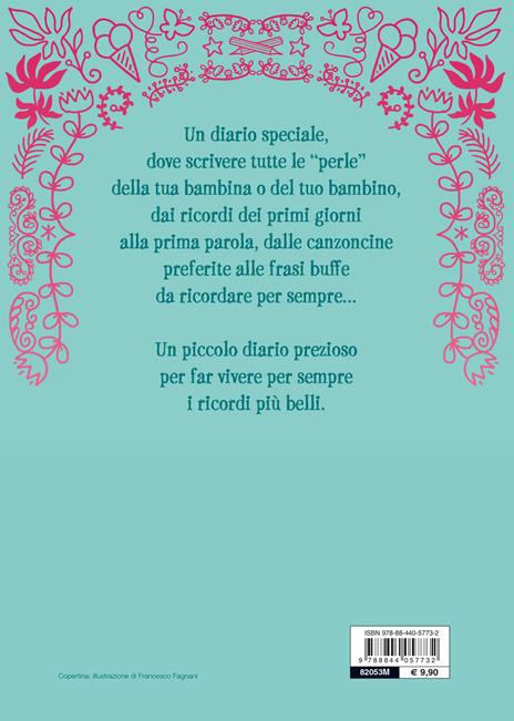 Il mio primo diario. Frasi, pensieri e ricordi da 0 a 6 anni di... - Francesco Fagnani - 2